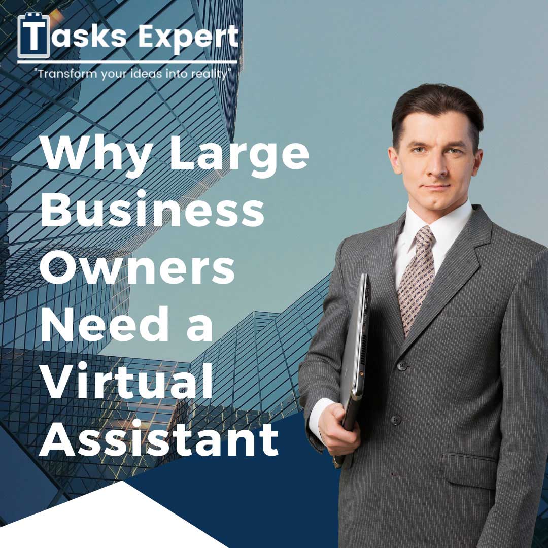 You are currently viewing The Top 10 Reasons Why Large Business Owners Need a Virtual Assistant