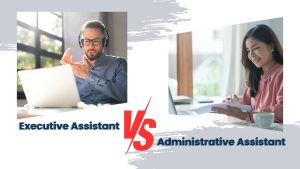 Executive Assistant Vs Administrative Assistant_ Who Should Founders Hire First