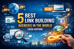 5 Best Link Building Agencies in the World